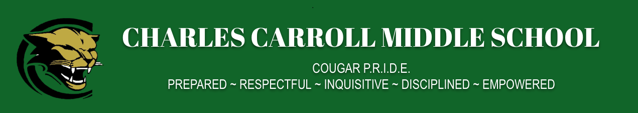 Charles-Carroll-Middle-School-Cougar-Pride-Prepared-Respectful-Inquisitive-Disciplined-Empowered